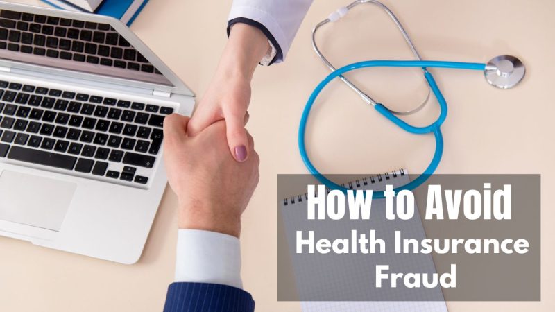 6 How to Avoid Health Insurance Fraud